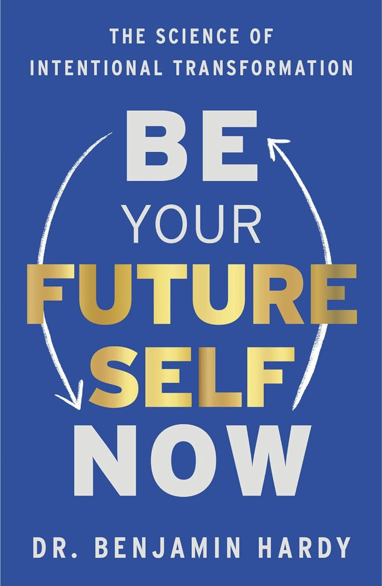 Be Your Best Future Self Now