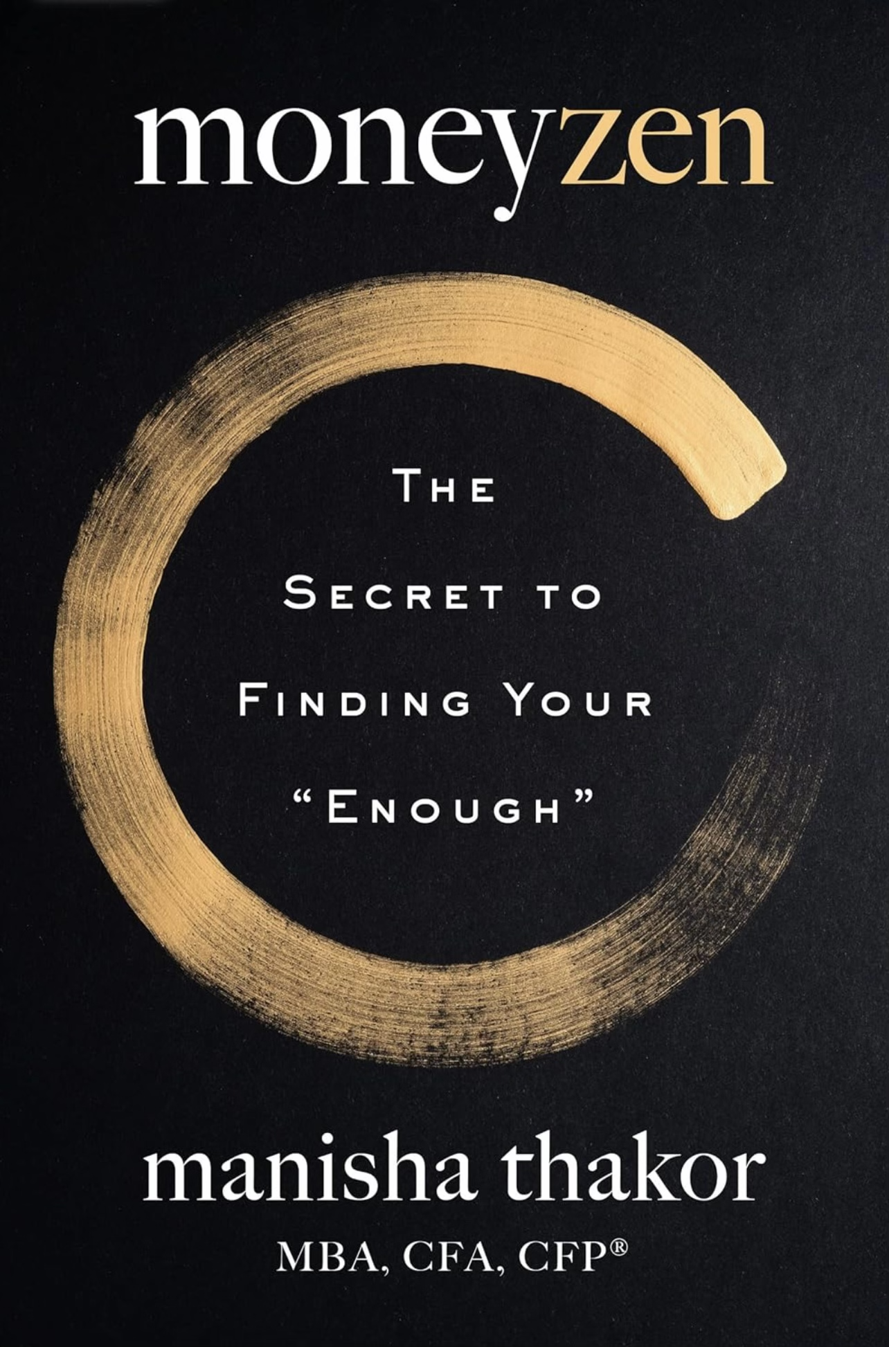 Money Zen: The Secret to Finding Your 'Enough'